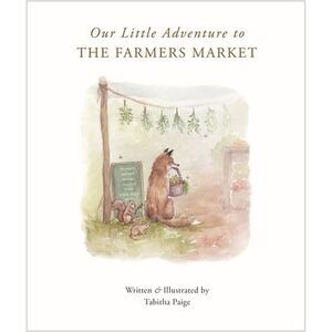 Our Little Adventure to the Farmers Market: A First Words Book Featuring Lessons